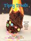 Imagen de portada para Tipsy Treats: Alcohol-Infused Cupcakes, Marshmallows, Martini Gels, and More!